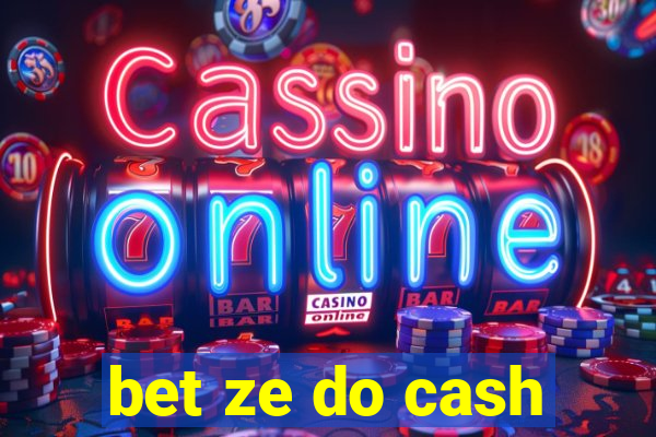 bet ze do cash
